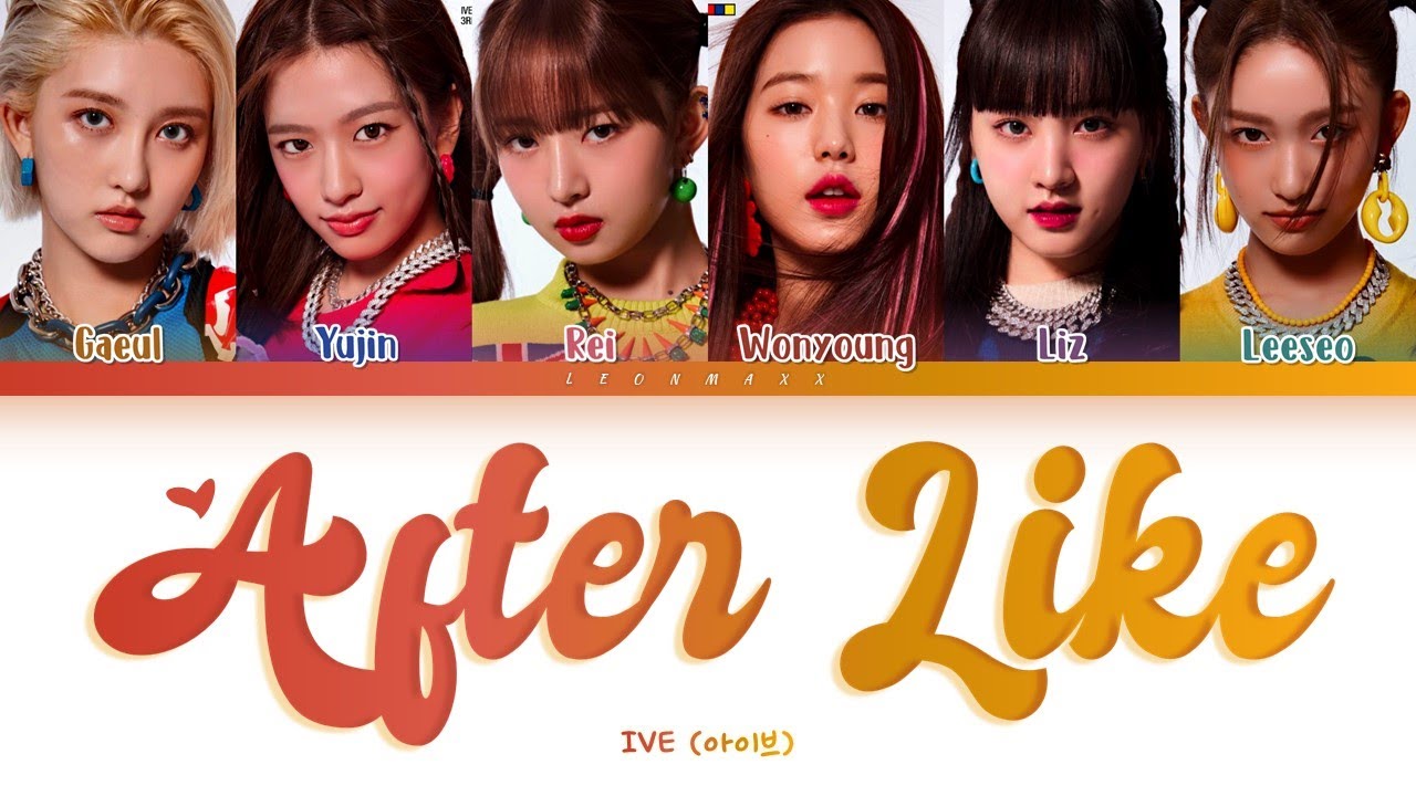 • Vietsub • IVE (아이브) - After LIKE (Color Coded Lyrics)