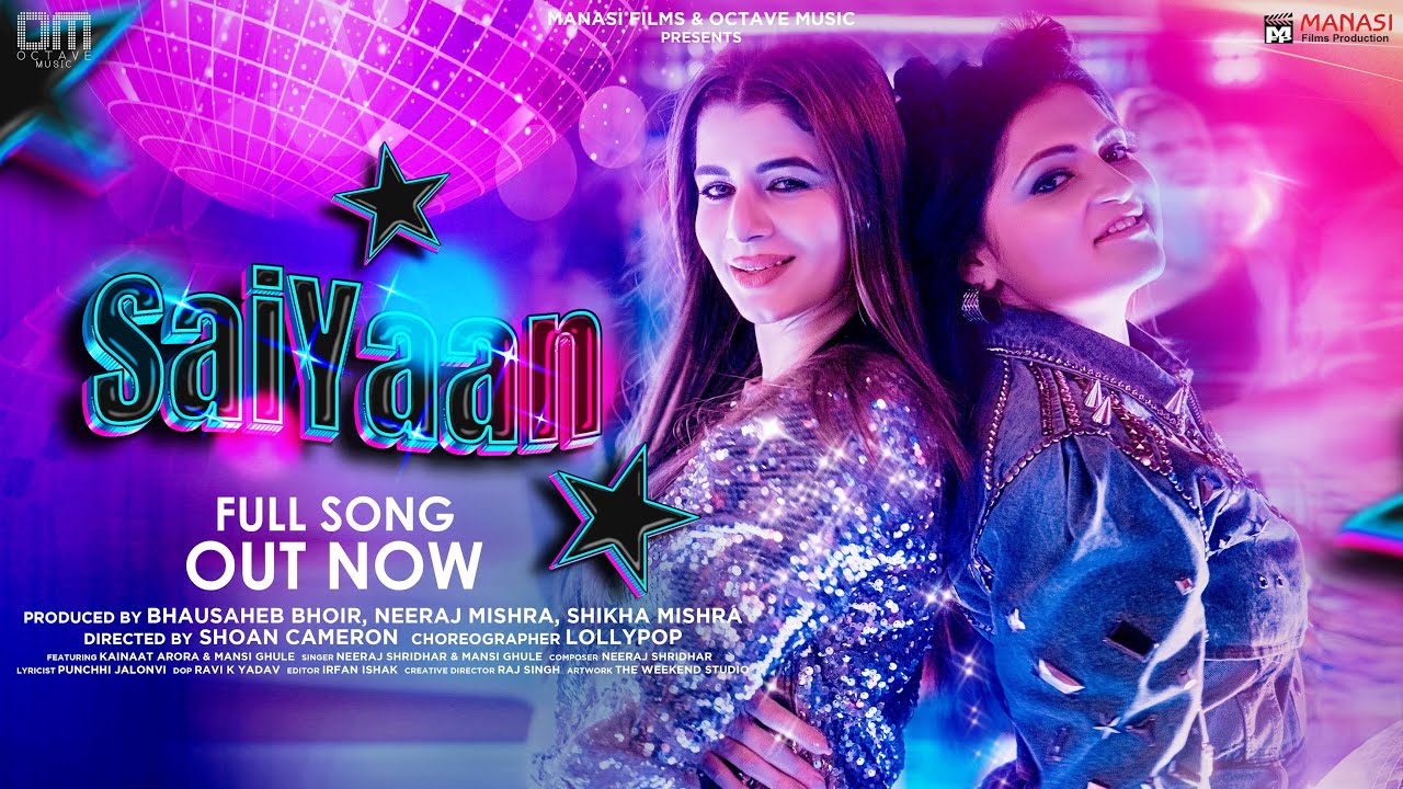Saiyaan | Kainaat Arora | Neeraj Shridhar | Mansi Ghule | Punchhi Jalonvi|Shoan Cameron|Octave Music
