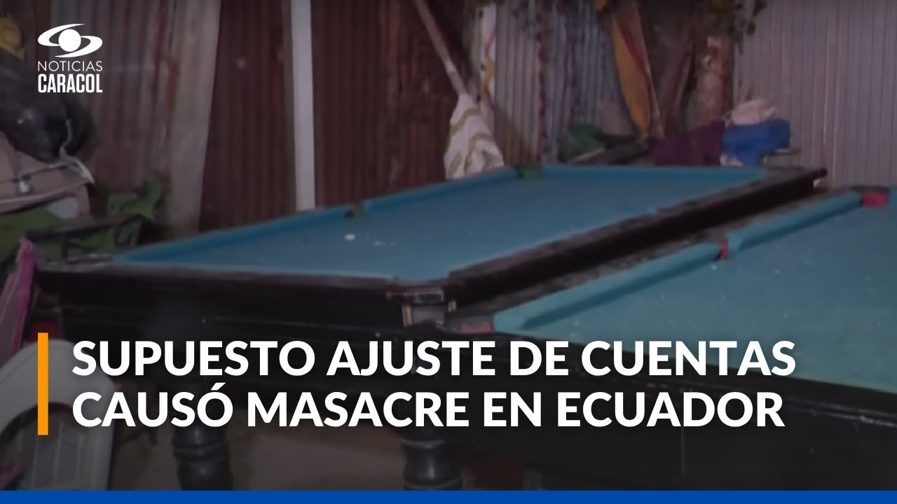 Masacre en un billar de Ecuador: iban por 2 personas y mataron a 10, según autoridades
