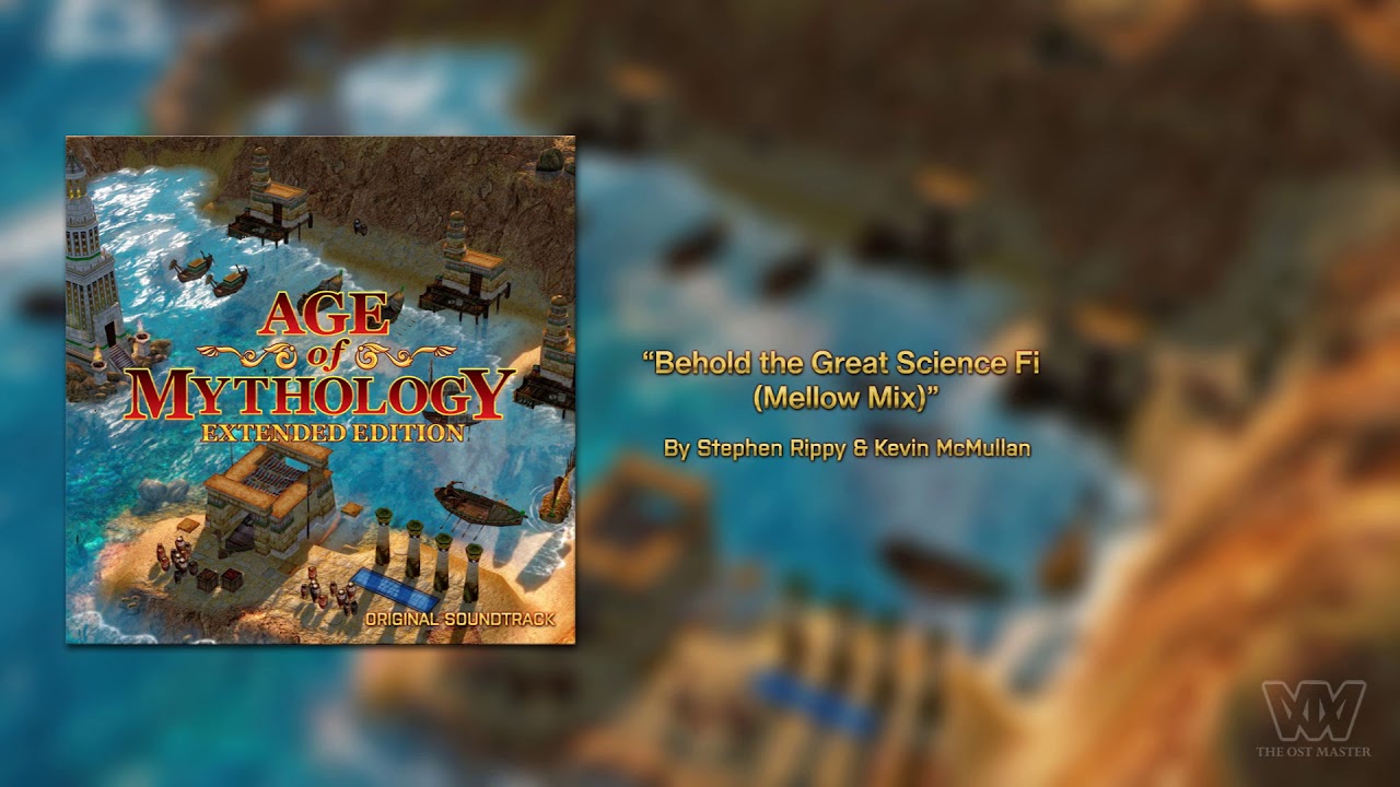 Age of Mythology OST - Behold the Great Science Fi (Mellow Mix) [Extended]