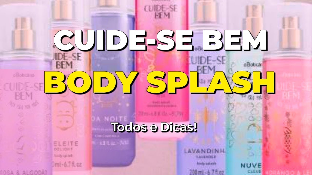 Body Splash Cuide-se Bem (O Boticário): Qual o melhor? Quais fixam? Precisam do hidratante?DICAS!