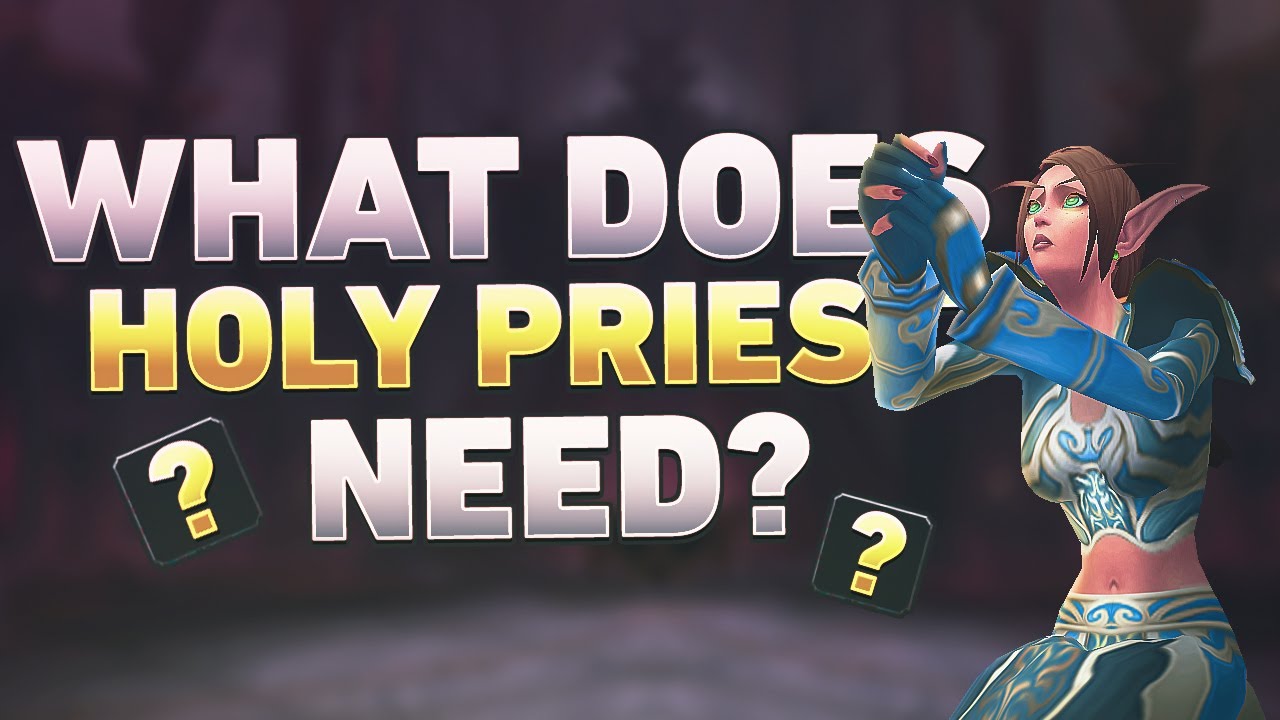 What does Holy Priest NEED for Shadowlands??