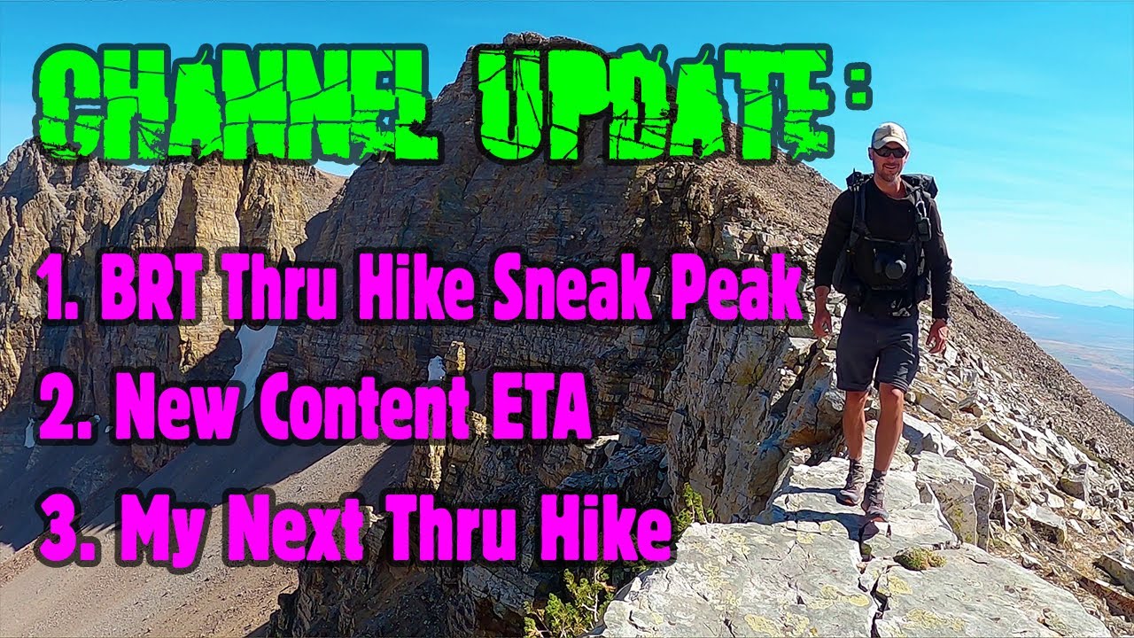 Channel Update: BRT Sneak Peak, My Next Thru Hike & New Content ETA
