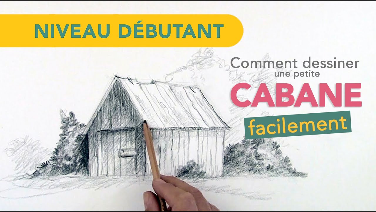 Comment dessiner une cabane facilement ?