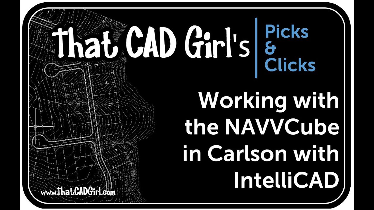 Working with The NAVVCube in Carlson with IntelliCAD