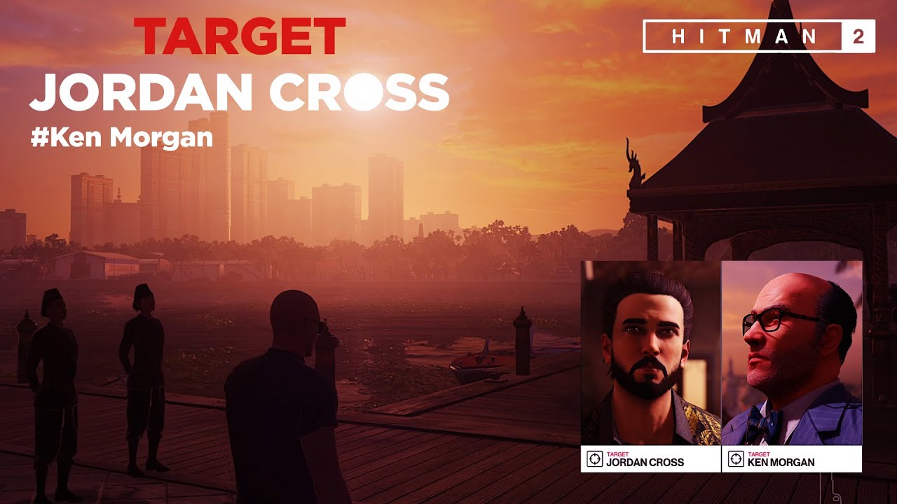 Hitman 2 | Eliminate JORDAN CROSS + KEN MORGAN | #hitman2 #gameplaywalkthrough