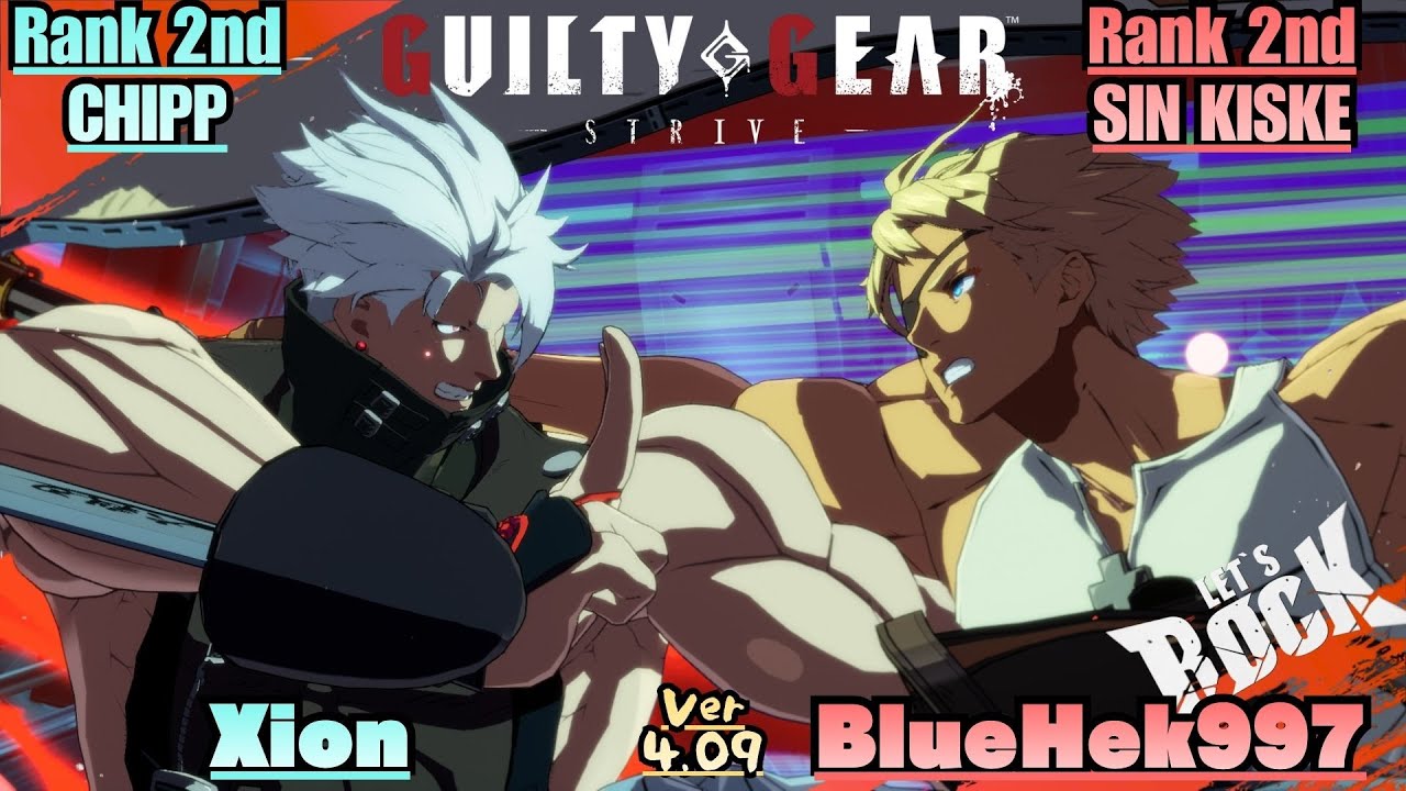GGST➤Rank 2nd CHIPP / チップ [ Xion ] vs Rank 2nd SIN / シン [ BlueHek997 ] Guilty Gear Strive