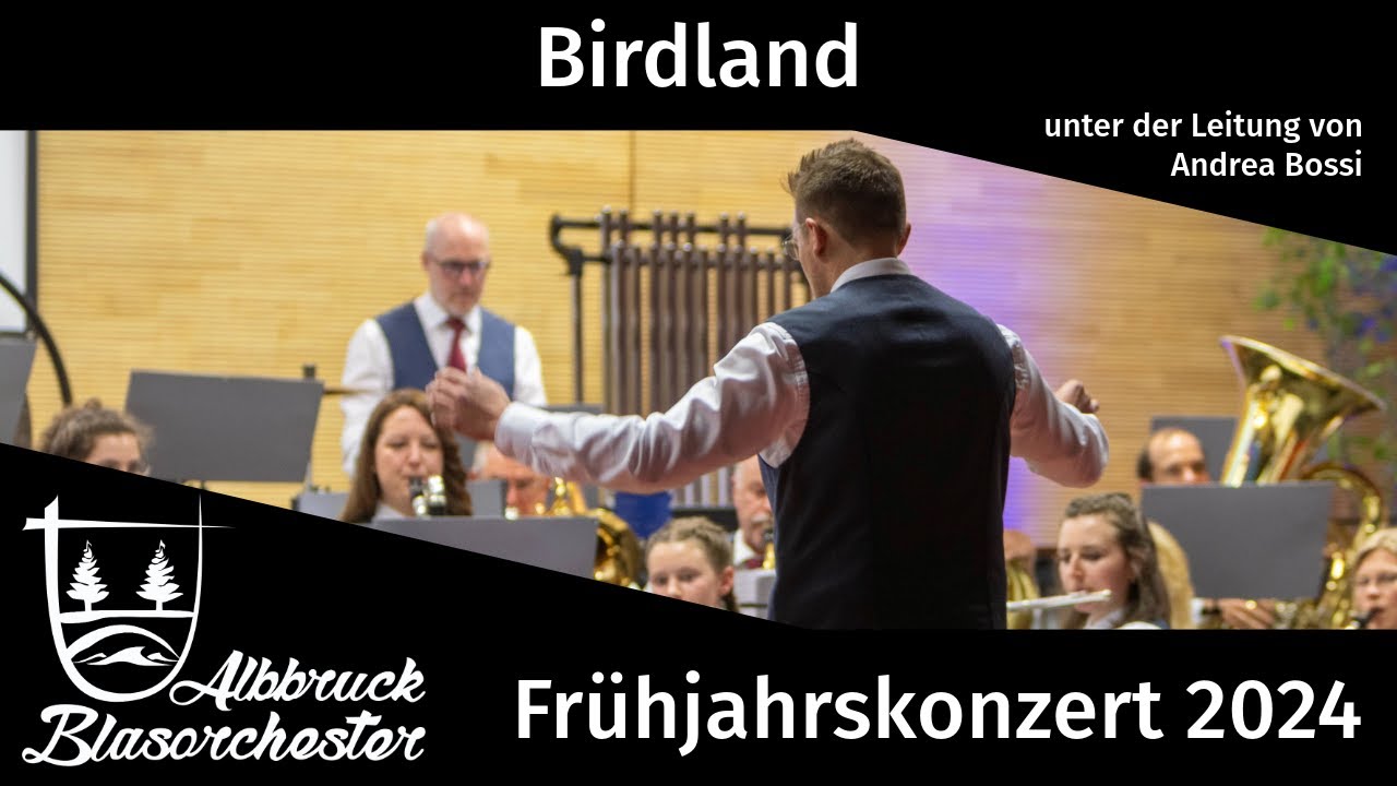 Birdland - arr. S. Barlas, P. Feigel - Frühjahrskonzert 2024 - Blasorchester Albbruck