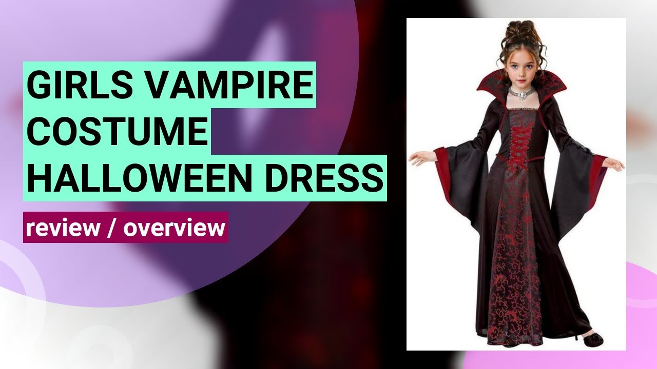 Review: Spooktacular Vampire Costume for Girls - Perfect for Halloween!