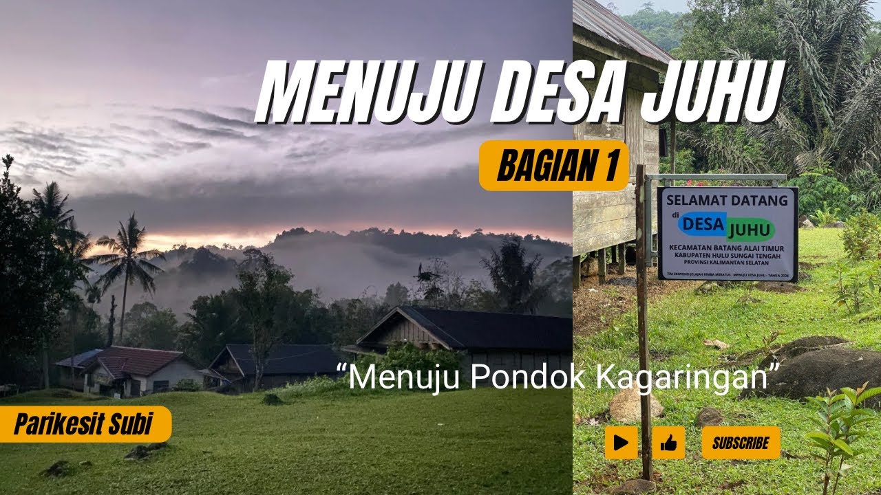 Bagian 1, Menuju Desa Juhu