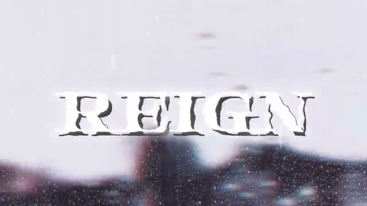 REIGN - Visualizer