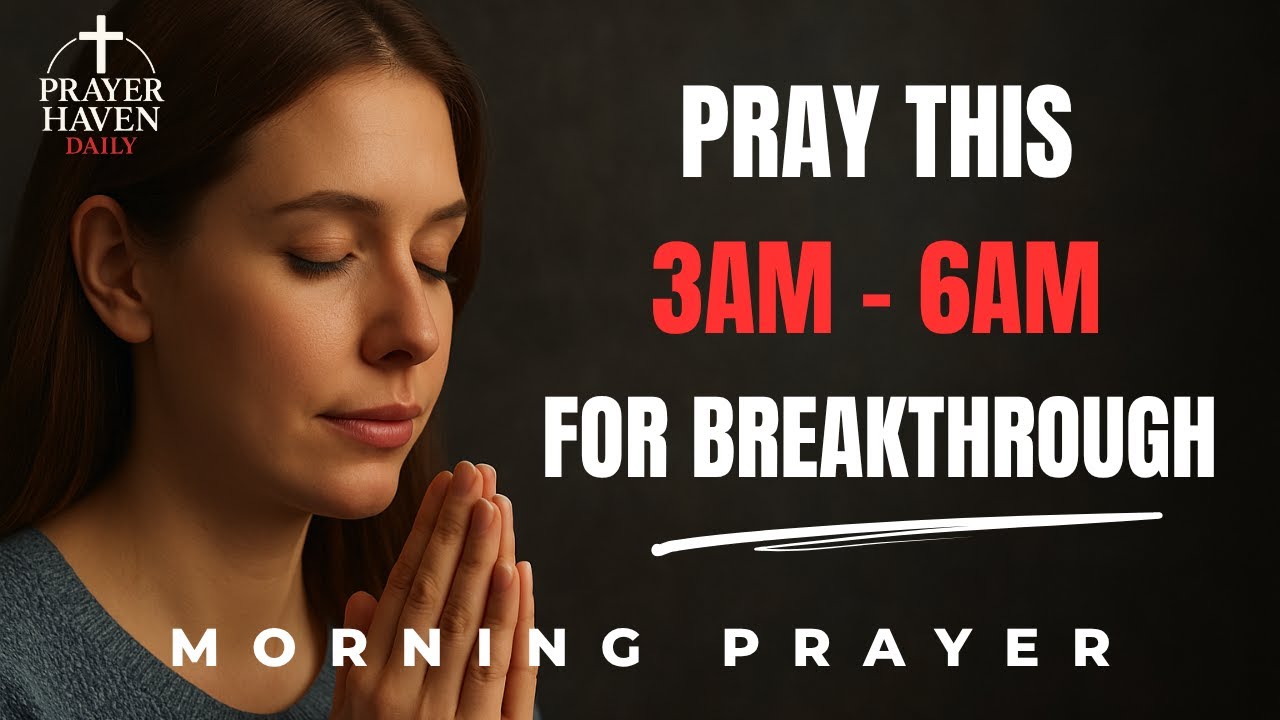 This 3AM Prayer Unlocks God’s Breakthrough in Your Life