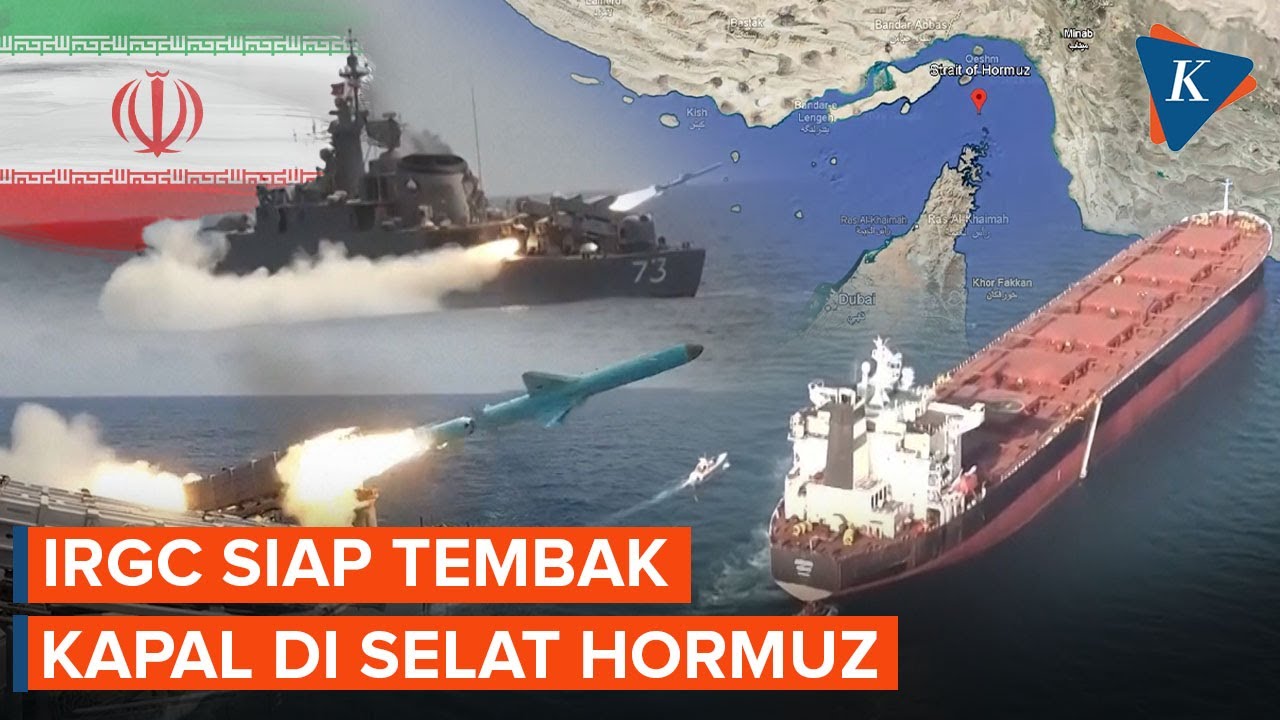 IRGC Siap Tembak Kapal Apa Pun yang Mencoba Melintasi Selat Hormuz