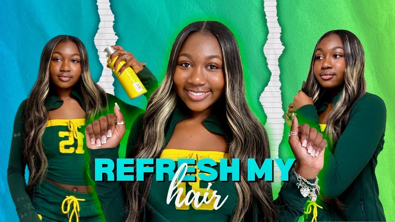 REFRESH MY HAIR WITH ME