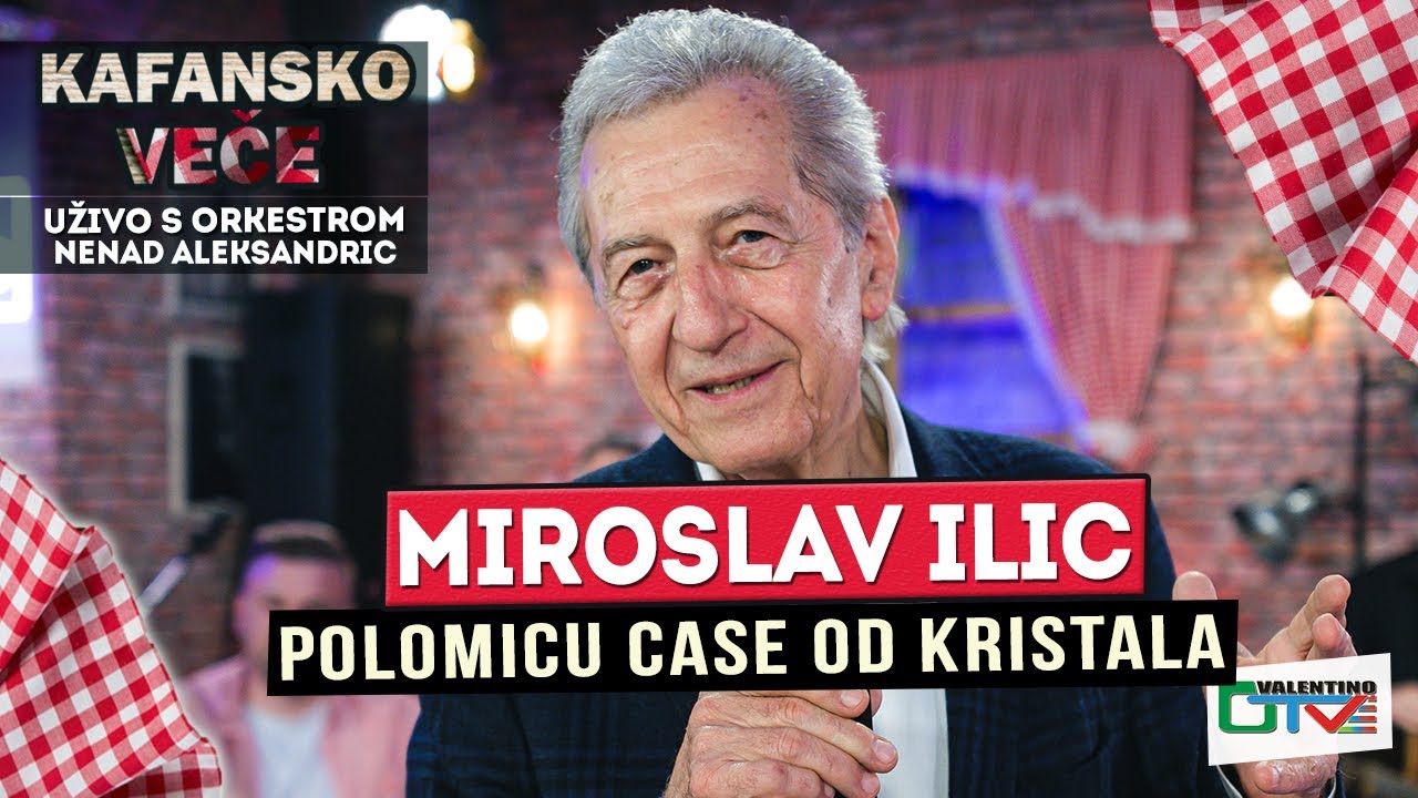 MIROSLAV ILIC - POLOMICU CASE OD KRISTALA | UZIVO (ORK. NENAD ALEKSANDRIC) 2022 | OTV VALENTINO