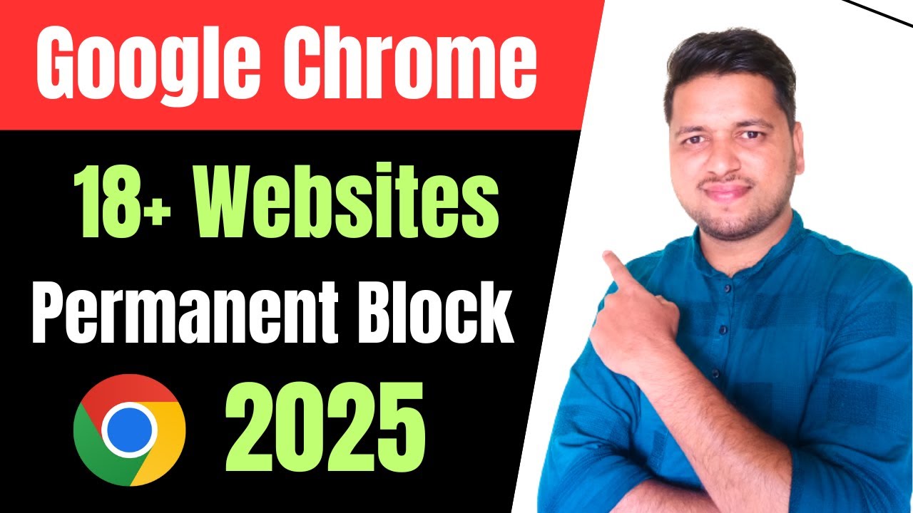 how to block 18 + content in google chrome permanently