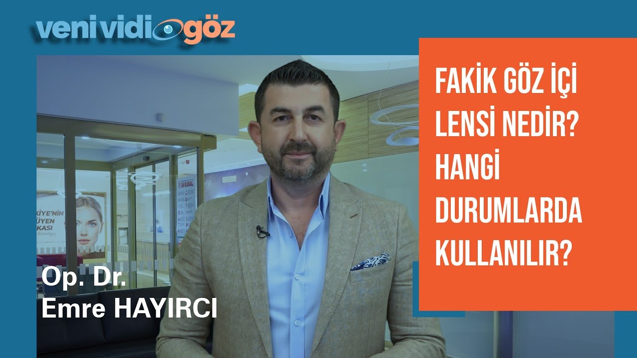 Fakik Göz İçi Lens Nedir? Hangi Durumlarda Kullanılır?