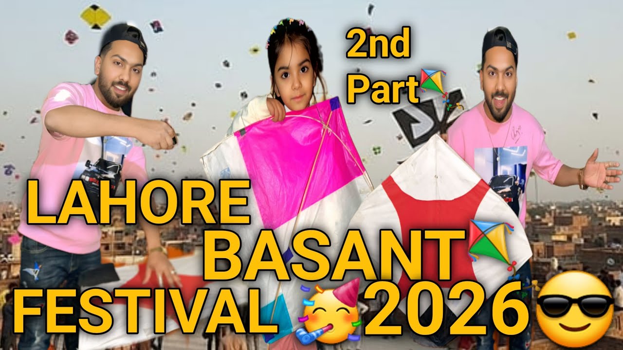 2nd Part Lahore BASANT🧵🪁Fastival 🥳2026😎