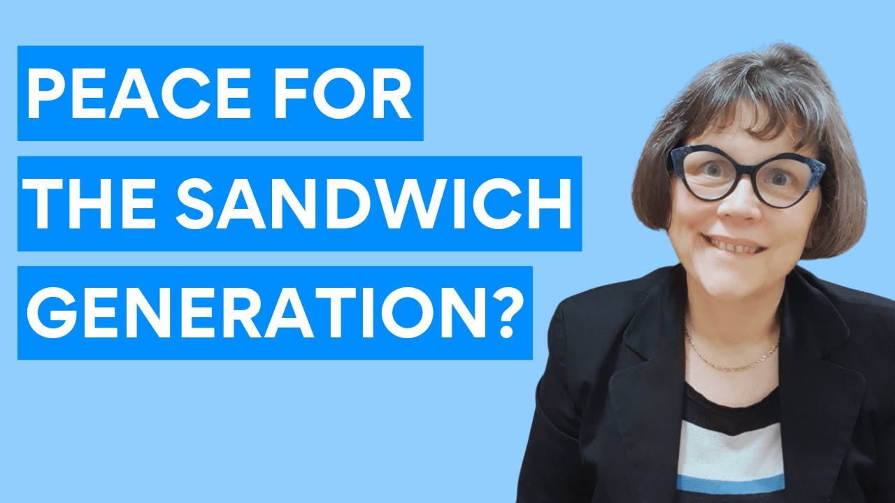 Are You Secretly Struggling as a Member of the Sandwich Generation?