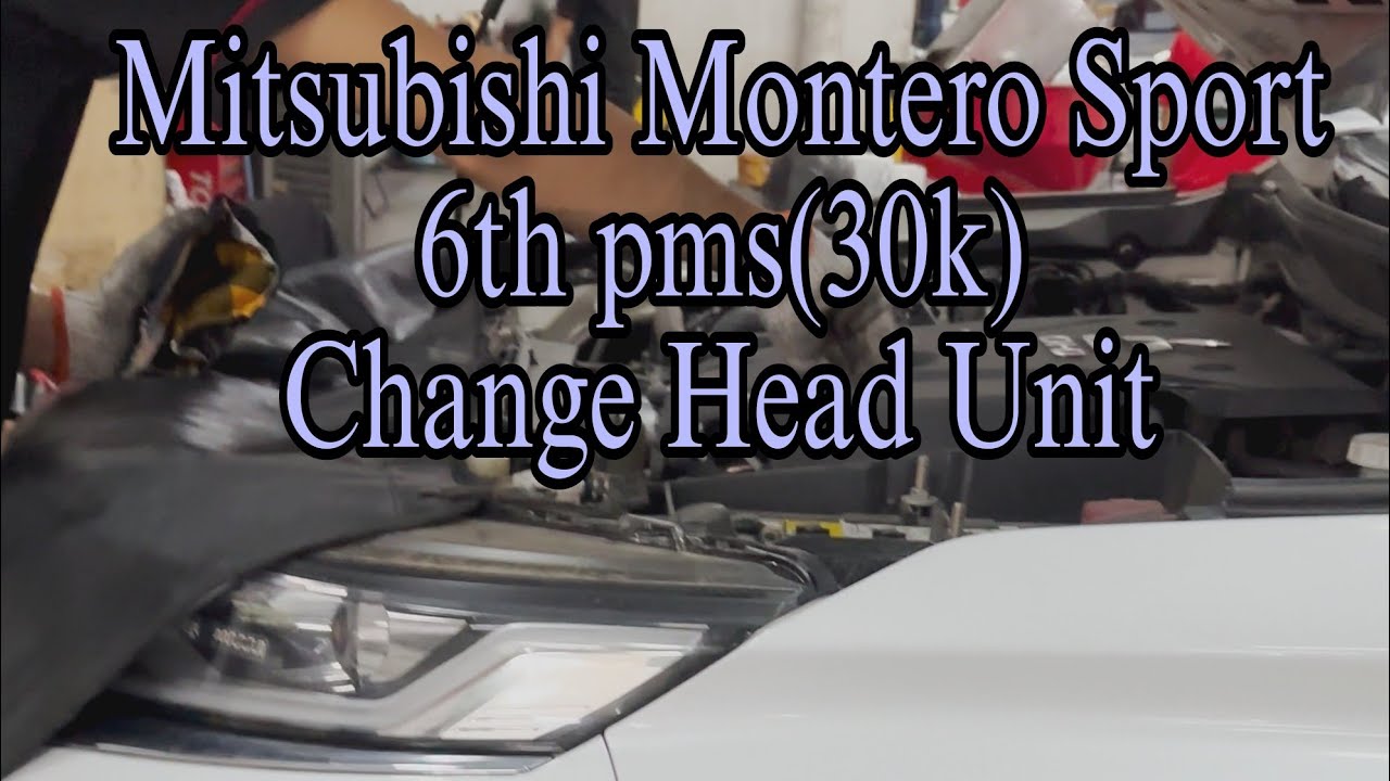 MONTERO SPORT 30,000 KMS(PMS) PALIT HEAD UNIT