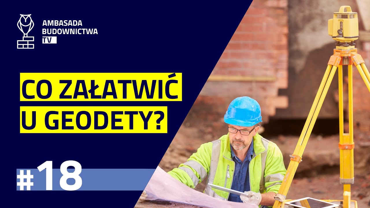 #18 - Wszystko o usługach geodezyjnych! Jak znaleźć geodetę? Co zlecić? Ile to kosztuje?