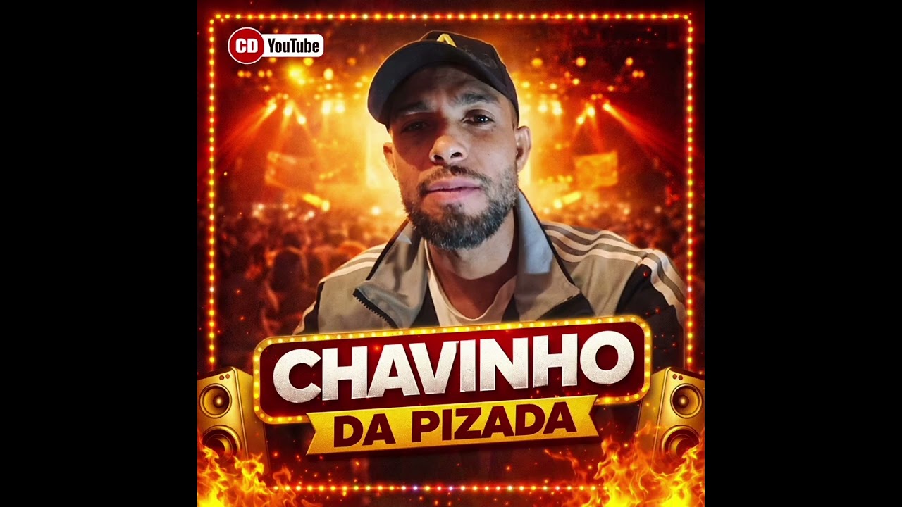 Chavinho  da pizada  repertório  novo 2026