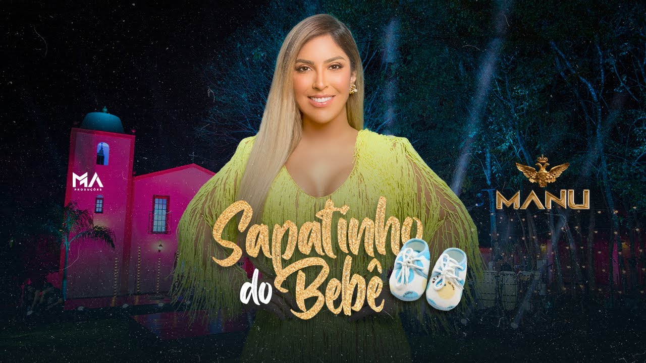 MANU BAHTIDÃO - Sapatinho do Bebê [DVD Manu Bahtidão]
