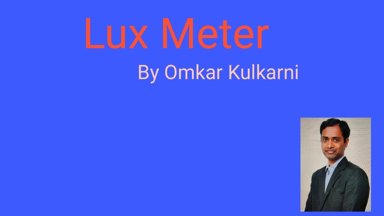 Measure Light Levels with a Lux Meter -By Omkar Kulkarni