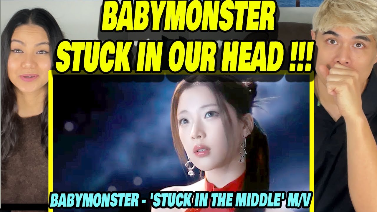REACTION | BABYMONSTER - 'Stuck In The Middle' M/V