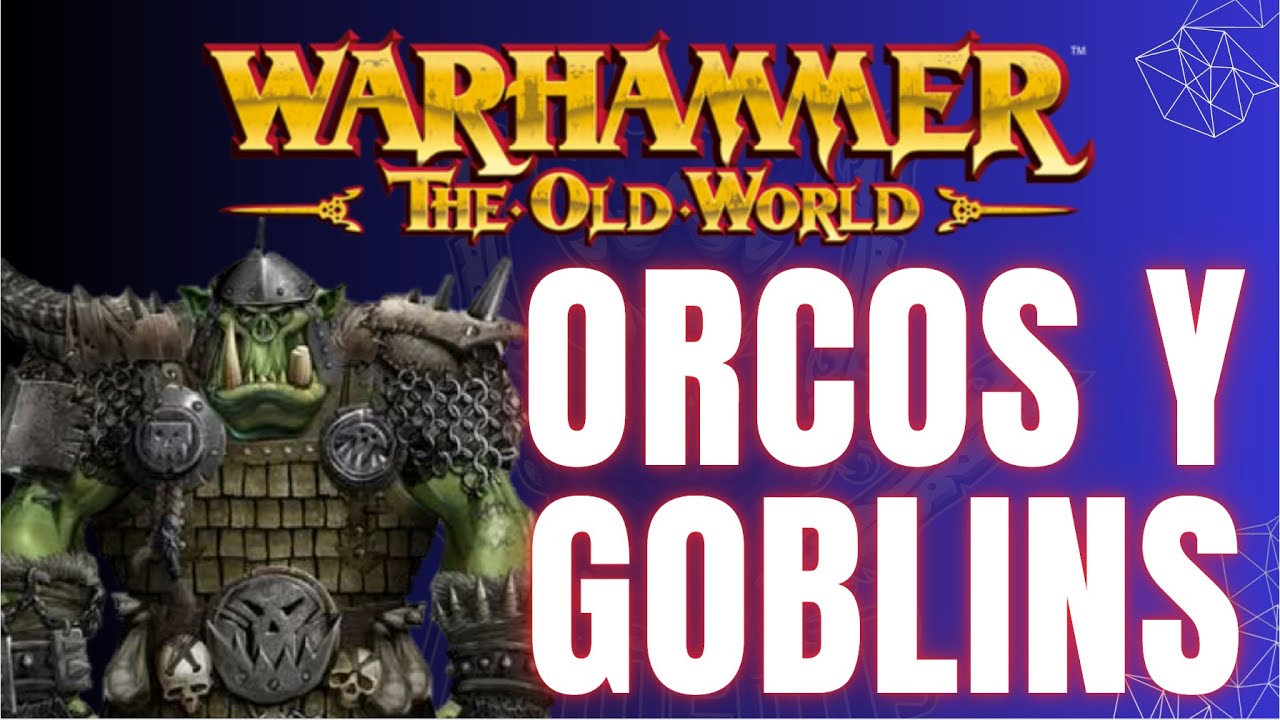 Old World: Orcos y Goblins, Primeras impresiones