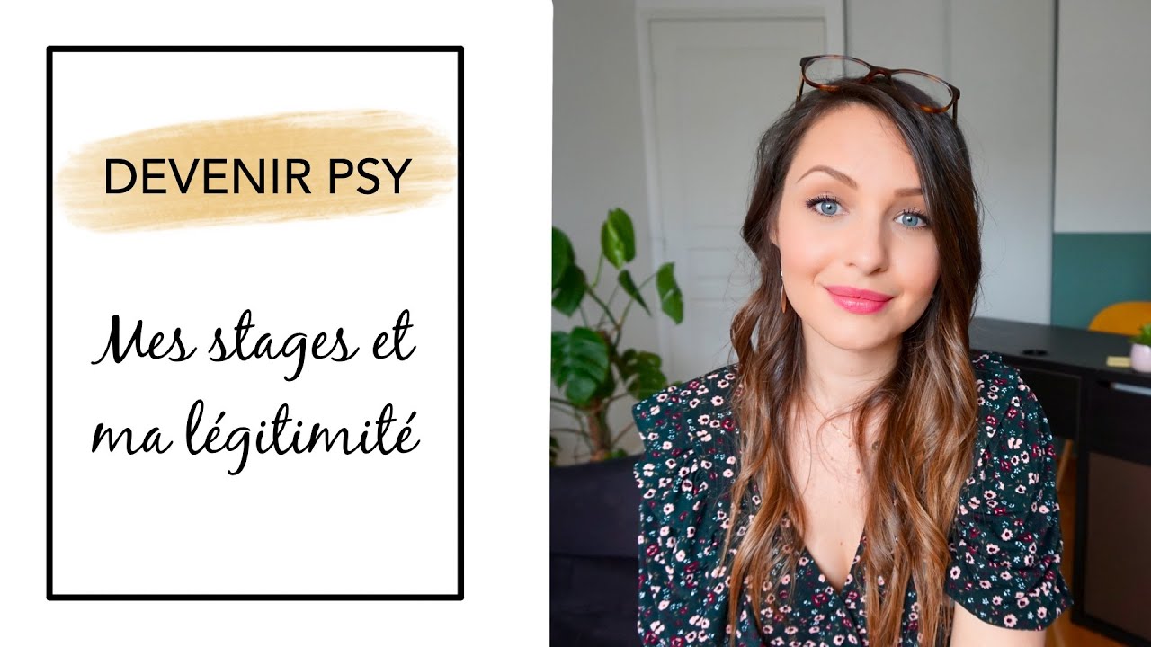 DEVENIR PSY #8 - Mes stages et ma légitimité