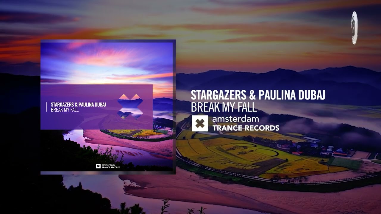 VOCAL TRANCE: Stargazers & Paulina Dubaj - Break My Fall [Amsterdam Trance] + LYRICS
