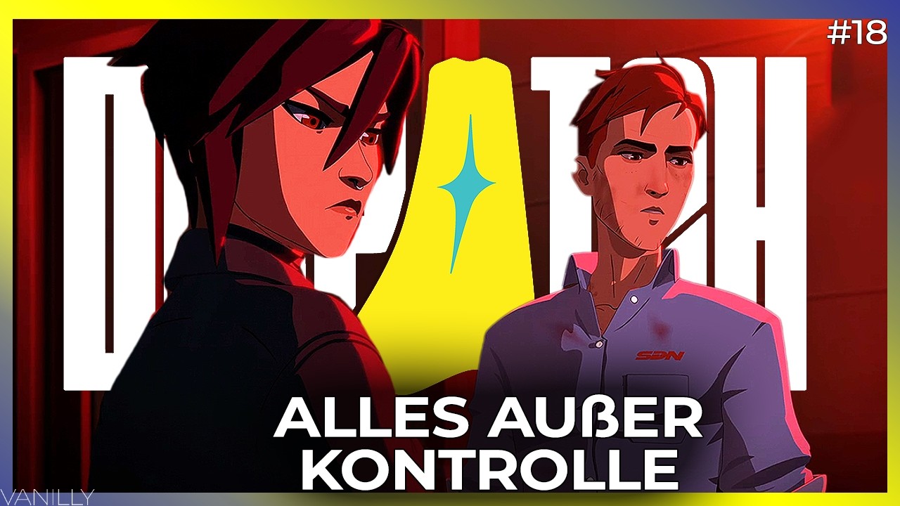 Alles ist außer Kontrolle - DISPATCH #18 || Vanilly Lets Play • Gameplay