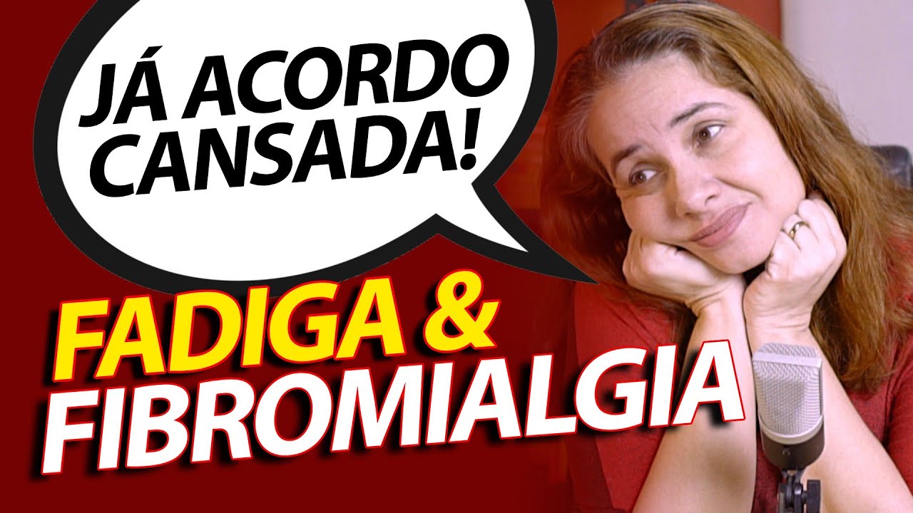 Já acordo cansada! Fadiga e Fibromialgia. Vivendo com a Fibromialgia e com dor crônica.