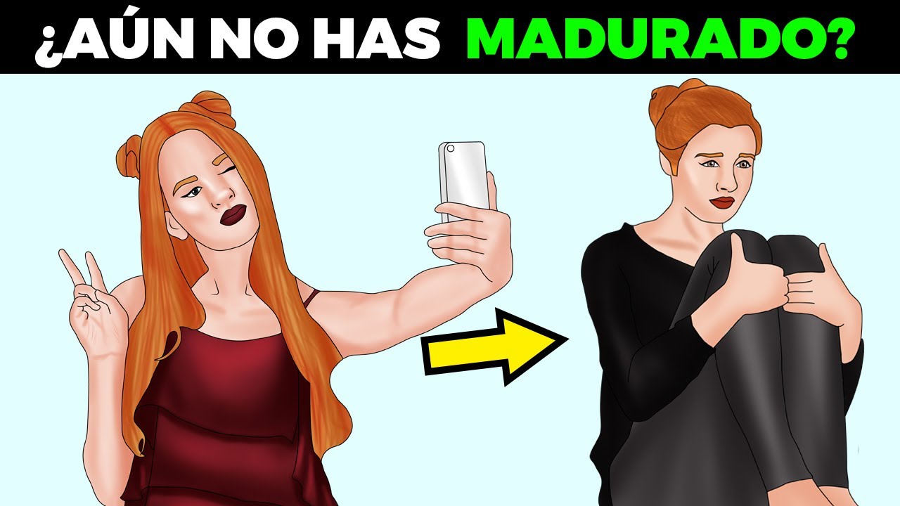 21 señales de que ya has madurado