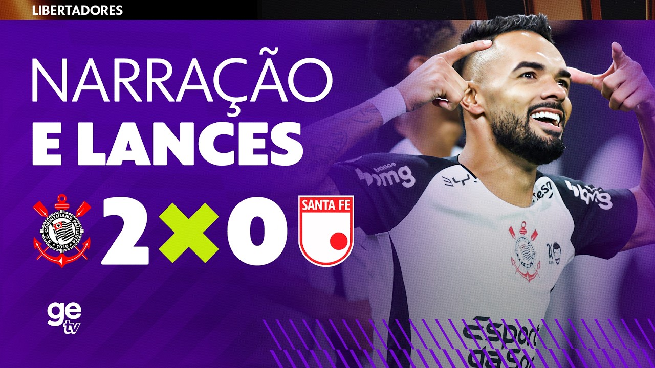 CORINTHIANS X SANTA FE | NARRA&Ccedil;&Atilde;O E LANCES | LIBERTADORES | ge tv