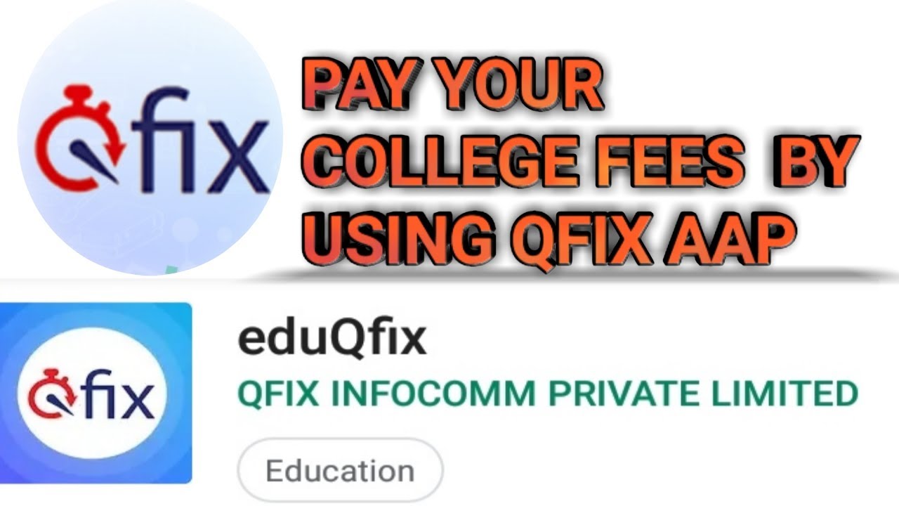 (QFIX AAP) How To Make Payment Of College Fees Through QFIX  Application Online