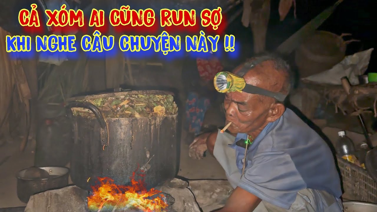 ĐÊM TỐI, lên núi gặp 2 cha con NGƯỜI RỪNG, và nghe câu chuyện RÙNG RỢN, không dám về nhà - tập 810