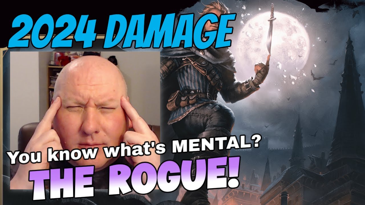 ROGUE: D&D 5.24 Damage is MENTAL 2024 Player's Handbook