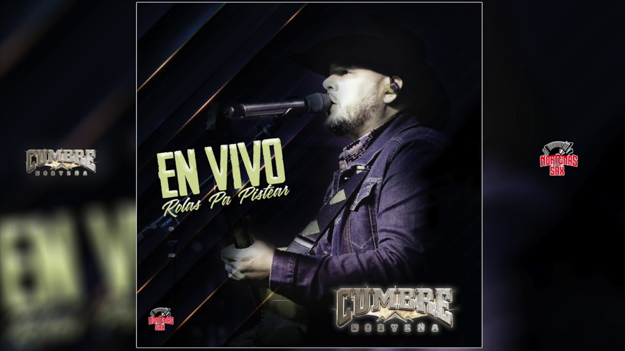 Gavita Traidora /Mi Ranchito -Cumbre Norteña [En Vivo Puras Pa Pistear]