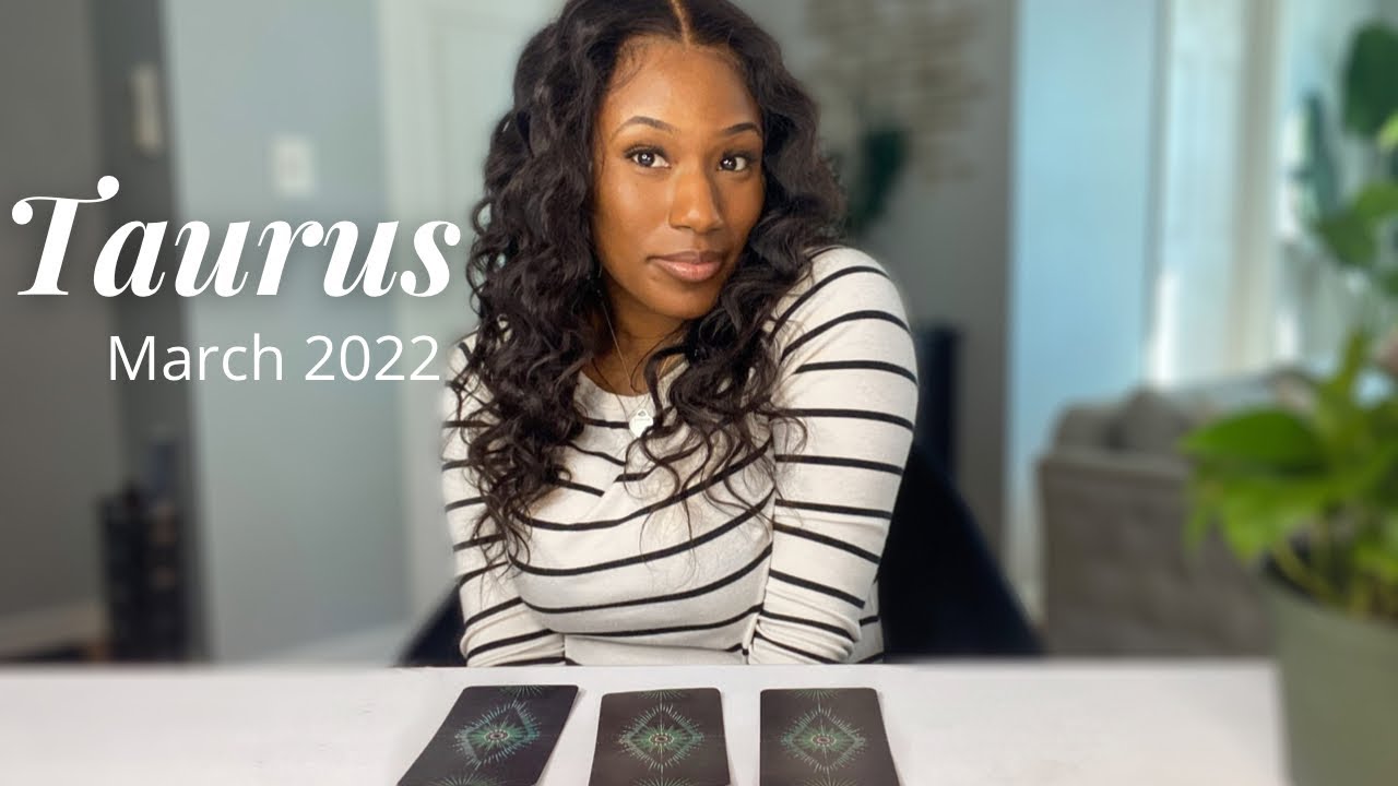 TAURUS 🌍🌻 MARCH 2022 Tarot Reading | Love & Money Prediction
