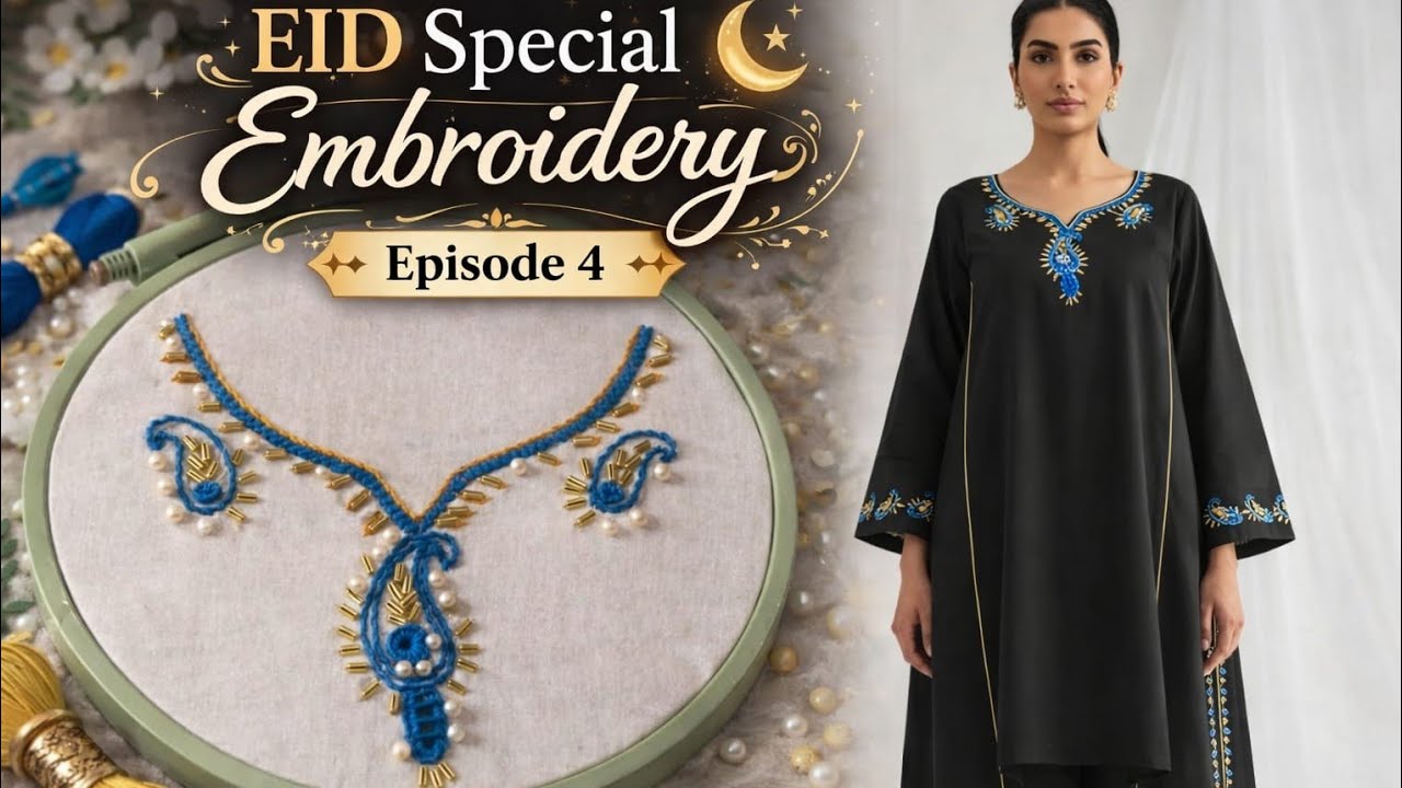Eid Special Outfit Embroidery | Episode 4 Hand Embroidery for Beginners
