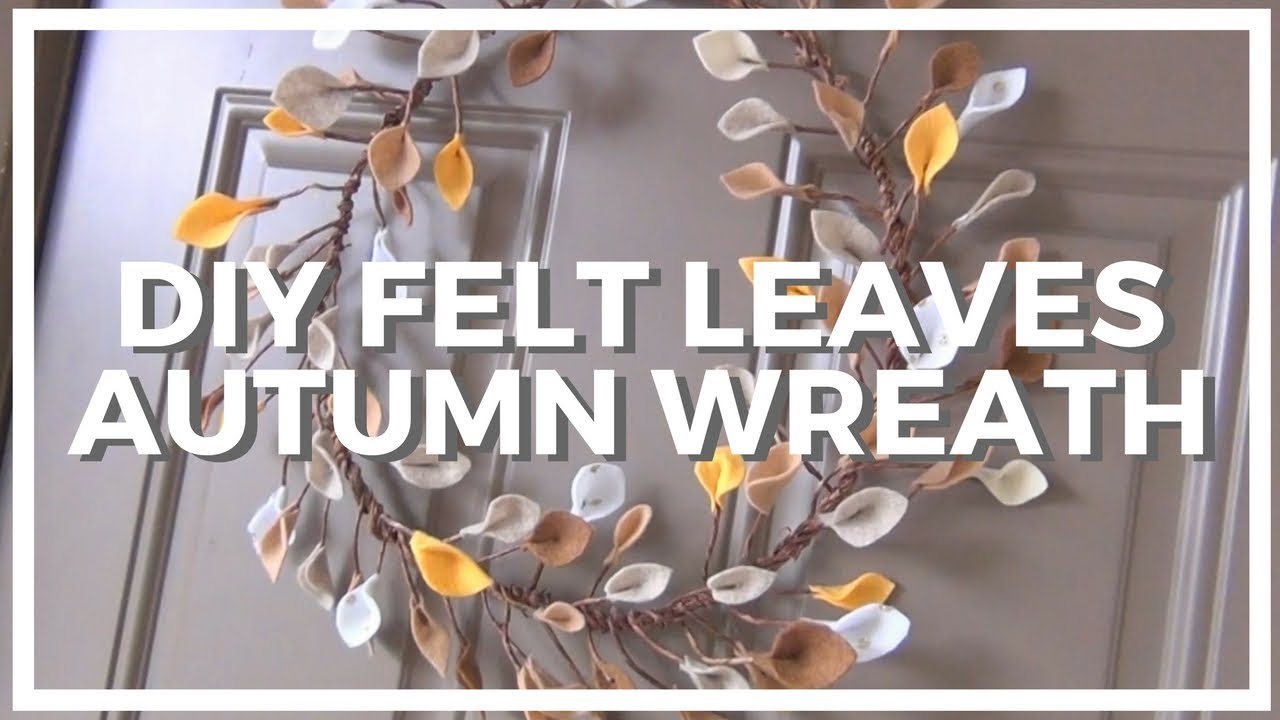 DIY Felt Leaves &hearts; Autumn Wreath