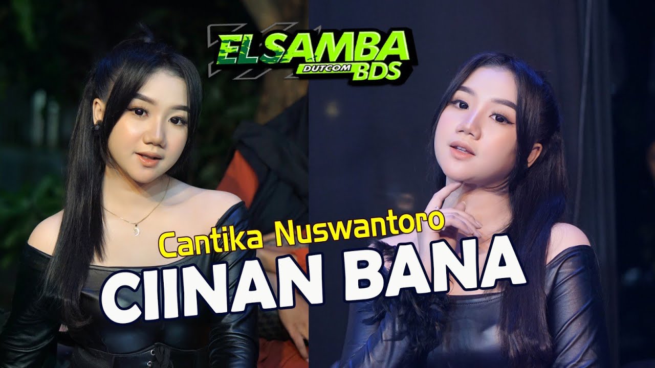 Lagu Backsound Tik Tok Viral ~ CINAN BANA ~ Cantika Nuswantoro | EL SAMBA Dut.Com BDS Ft JB 27 Music