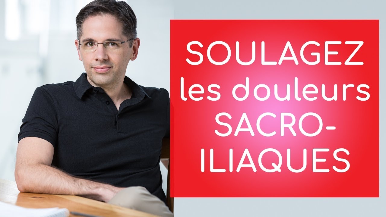 Soulager les douleurs sacro iliaques