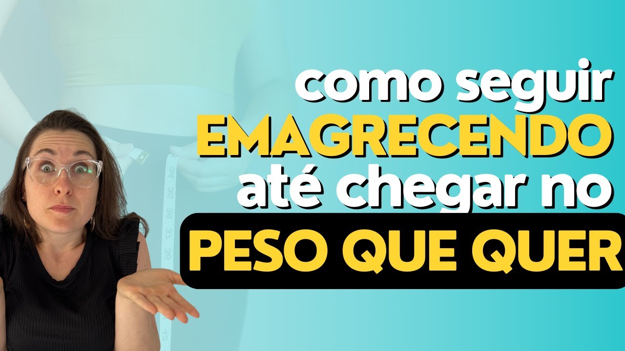 Como seguir na dieta até chegar no peso que quer | ENCONTRO COM A NUTRI 