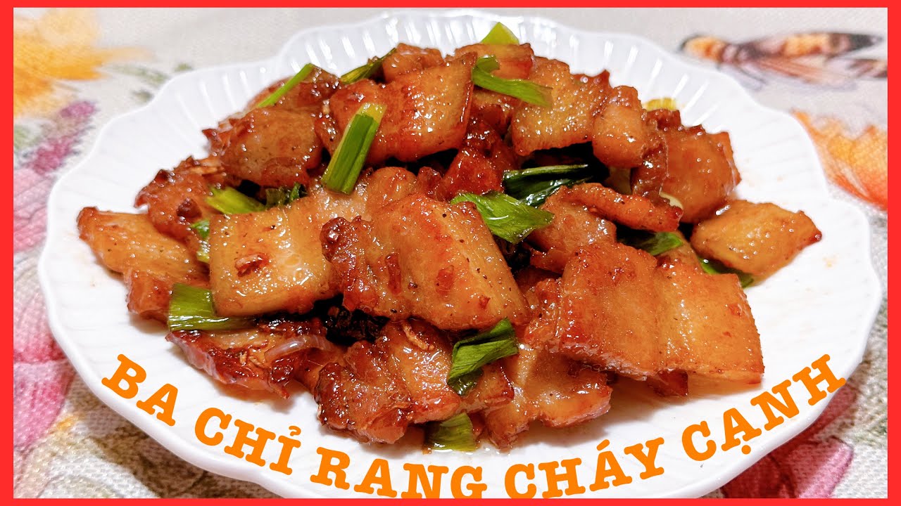 BA CHỈ RANG CHÁY CẠNH món quốc dân nhà nhà người người đều yêu thích