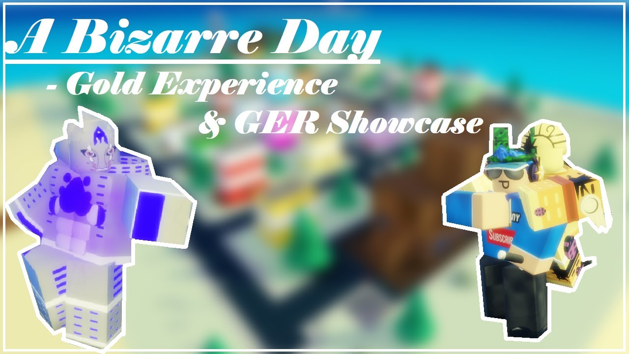 Gold Experience & Gold Experience Requiem Showcase A Bizarre Day | ABD Showcasing GE & GER | Roblox