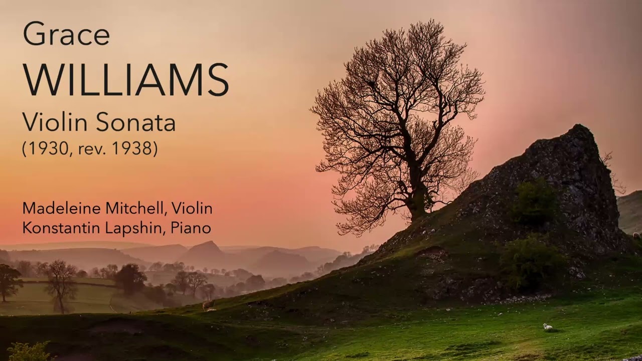 Grace Williams - Violin Sonata (1930, rev. 1938)