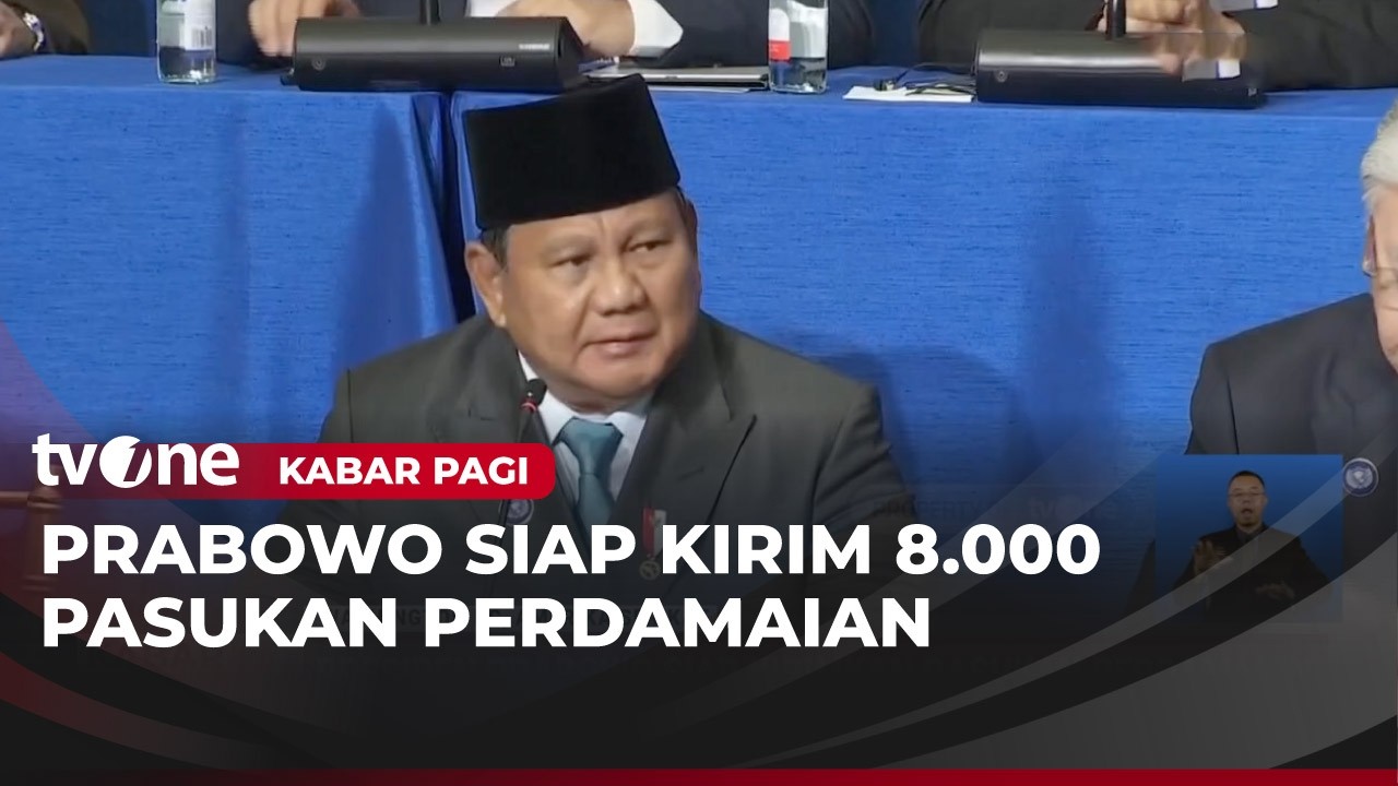 Presiden RI Prabowo Kembali Menegaskan Siap Kirim 8.000 Pasukan Perdamaian ke Gaza | Kabar Pagi